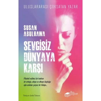 Sevgisiz Dünyaya Karşı