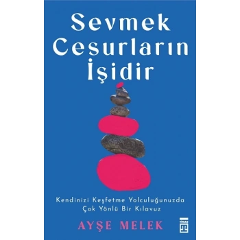 Sevmek Cesurların İşidir