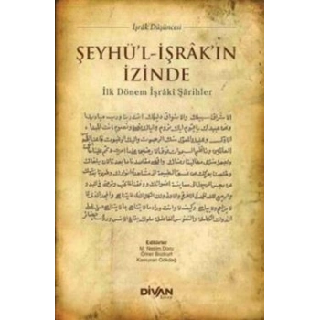 Şeyhül İşrakın İzinde & İlk Dönem İşraki Şarihler