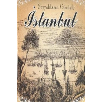 Seyyahların Gözüyle İstanbul