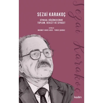 Sezai Karakoç Siyasal Düşüncesinde Toplum, Devlet ve Siyaset