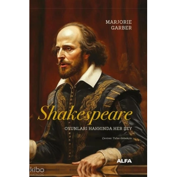 Shakespeare;Oyunları Hakkında Her Şey