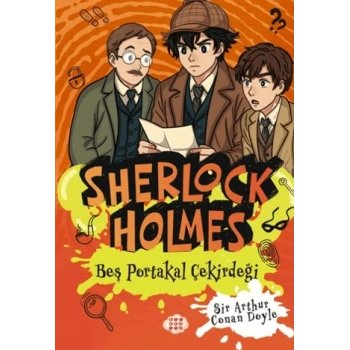 Sherlock Holmes - Beş Portakal Çekirdeği