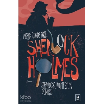 Sherlock Holmesun Dönüşü (Sherlock Holmes 3. Kitap)