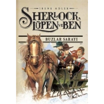 Sherlock Lupen ve Ben - Buzlar Sarayı