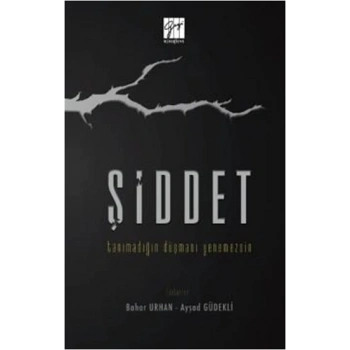 Şiddet-Tanımadığın Düşmanı Yenemezsin