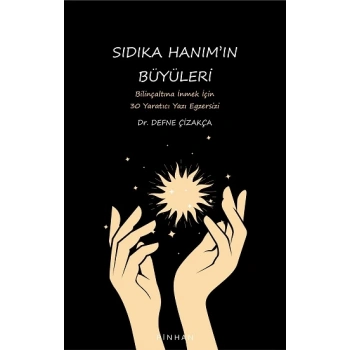 Sıdıka Hanım’ın Büyüleri