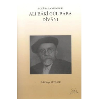 Sıdkı Baba’nın Oğlu - Ali Baki Gül Baba Divanı