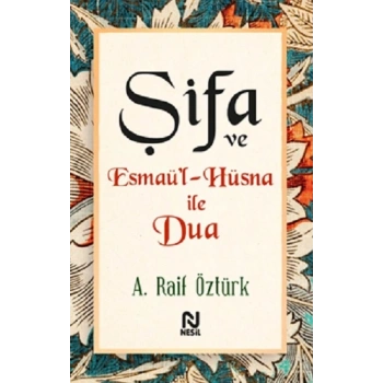 Şifa ve Esmaü’l-Hüsna ile Dua