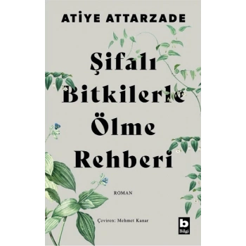 Şifalı Bitkilerle Ölme Rehberi