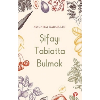 Şifayı Tabiatta Bulmak