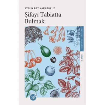 Şifayı Tabiatta Bulmak