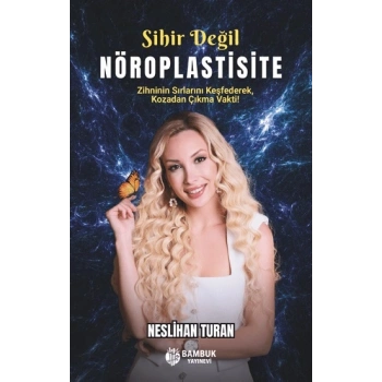 Sihir Değil Nöroplastisite
