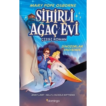 Sihirli Ağaç Evi -Çizgi Roman- 1: Dinozorlar Vadisinde