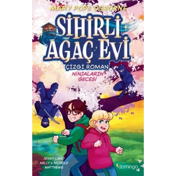 Sihirli Ağaç Evi -Çizgi Roman- 5: Ninjaların Gecesi