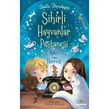 Sihirli Hayvanlar Pastanesi - Bekçi Fare Herrıot