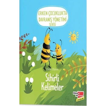 Sihirli Kelimeler - Erken Çocuklukta Davranış Yönetimi Serisi