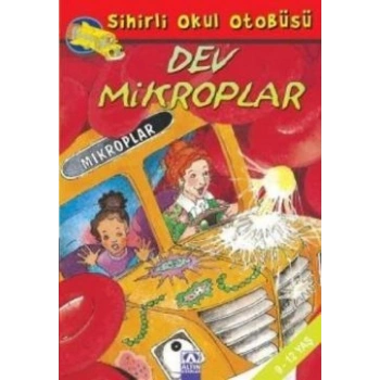 Sihirli Okul Otobüsü :Dev Mikroplar