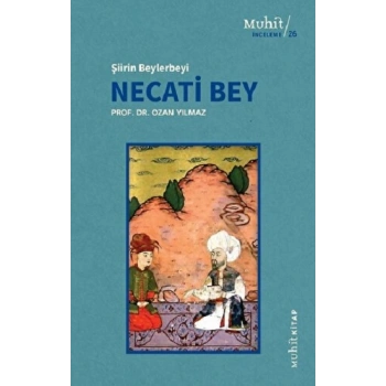Şiirin Beylerbeyi Necati Bey