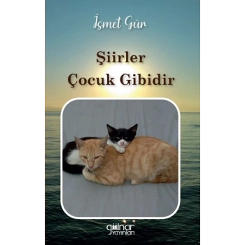 Şiirler Çocuk Gibidir