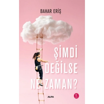 Şimdi Değilse Ne Zaman?