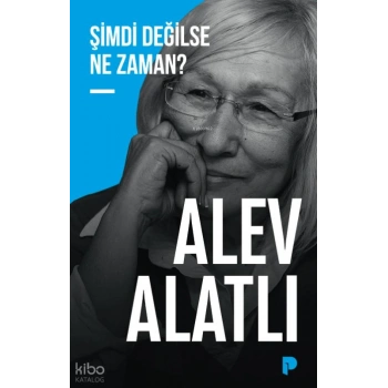 Şimdi Değilse Ne Zaman?