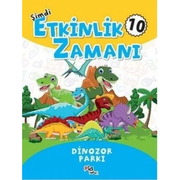 Şimdi Etkinlik Zamanı 10 - Dinazor Parkı