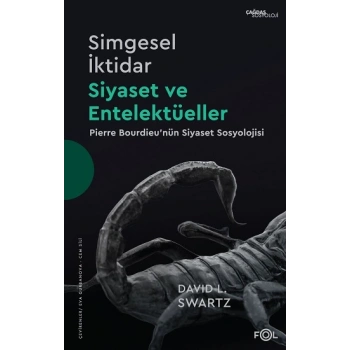 Simgesel İktidar -  Siyaset ve Entelektüeller