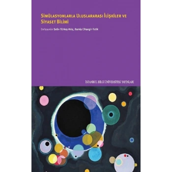 Simülasyonlarla Uluslararası İlişkiler ve Siyaset Bilimi