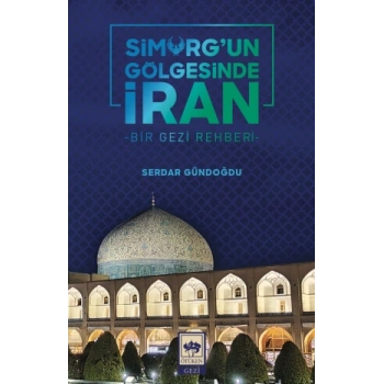 Simurgun Gölgesinde İran