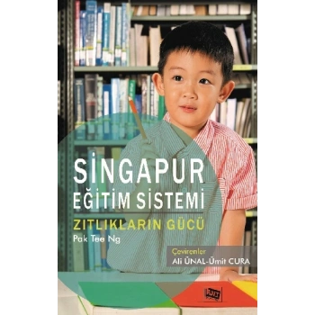 Singapur Eğitim Sistemi Zıtlıkların Gücü