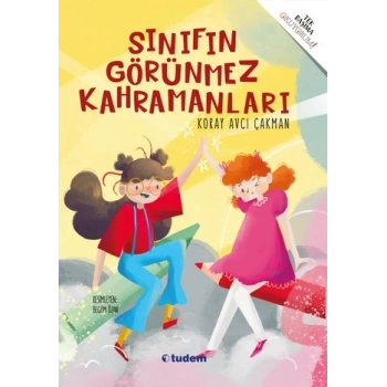 Sınıfın Görünmez Kahramanları - Tek Başıma Okuyorum!