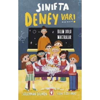 Sınıfta Deney Var! - Bilim Dolu Maceralar