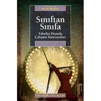 Sınıftan Sınıfa: Fabrika Dışında Çalışma Manzaraları