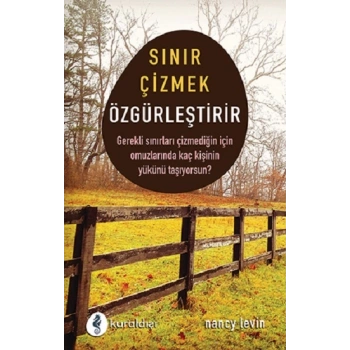 Sınır Çizmek Özgürleştirir