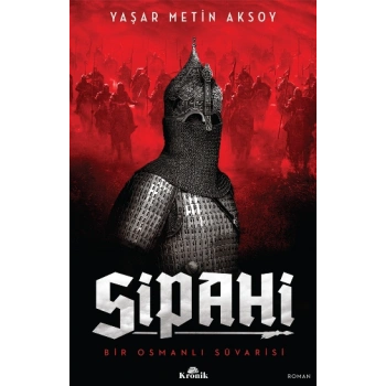 Sipahi Bir Osmanlı Süvarisi