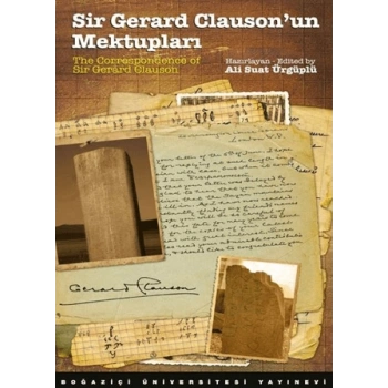 Sir Gerard Clausonun Mektupları / The Correspondence of Sir Gerard Clauson