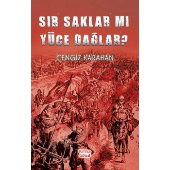 Sır Saklar Mı Yüce Dağlar?