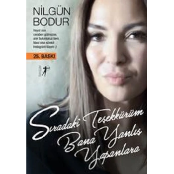 Sıradaki Teşekkürüm Bana Yanlış Yapanlara