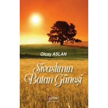 Sivaslımın Batan Güneşi