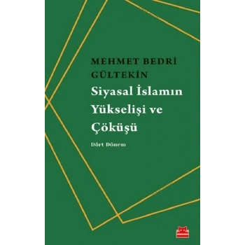 Siyasal İslamın Yükselişi ve Çöküşü