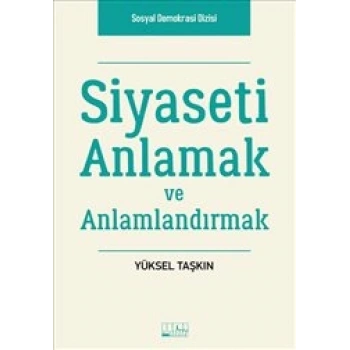 Siyaseti Anlamak ve Anlamlandırmak
