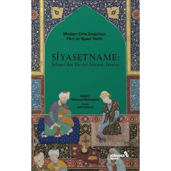 Siyasetname - İslami Bir Devlet İdaresi Teorisi