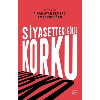 Siyasetteki Gölge: Korku