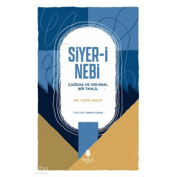 Siyer-i Nebi – Çağdaş ve Orijinal Bir Tahlil