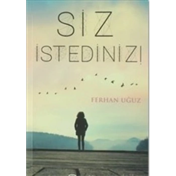 Siz İstediniz