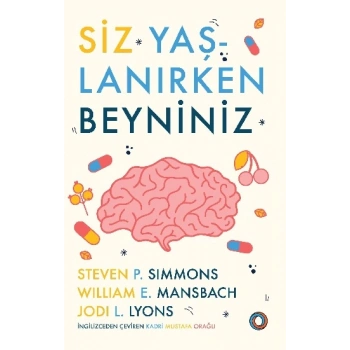 Siz Yaşlanırken Beyniniz