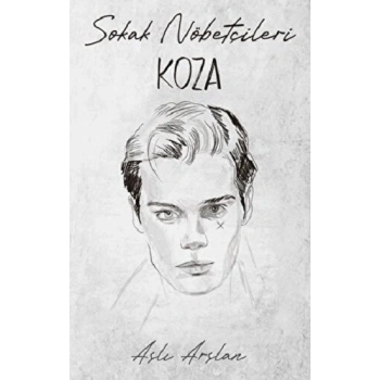 Sokak Nöbetçileri: Koza Sarca