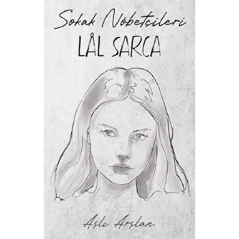 Sokak Nöbetçileri: Lal Sarca