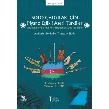 Solo Çalgılar İçin Piyano Eşlikli Azeri Türküler